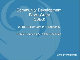 Block Grant  (CDBG)  2018-19 Request for Proposals  Public Services &amp; Public Facilities  City
