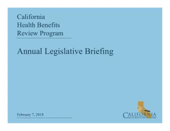 Annual Legislative Briefing  February 7, 2018  California  Health Benefits  Review Program