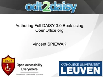 Authoring Full DAISY 3.0 Book using  OpenOffice.org  Vincent SPIEWAK  General  Author : Vincent