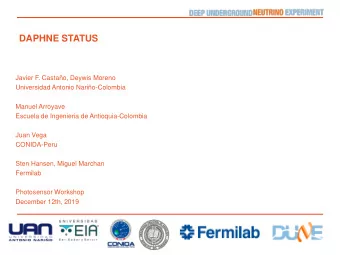 DAPHNE STATUS  Javier F. Castao, Deywis Moreno  Universidad Antonio Nario-Colombia  Manuel