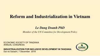 Reform and Industrialization in Vietnam  Le Dang Doanh PhD  Member of the UN Committee for