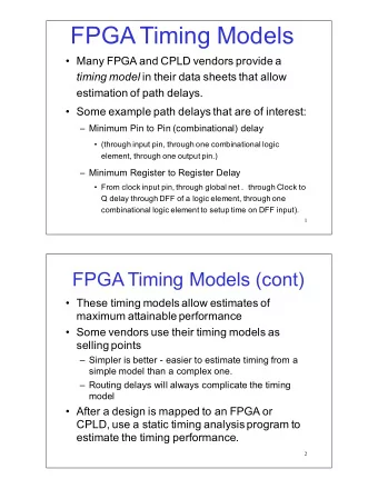 FPGA%Timing%Models   Many%FPGA%and%CPLD%vendors%provide%a% timing model