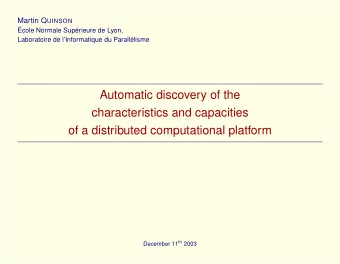 Automatic discovery of the  characteristics and capacities  of a distributed computational platform
