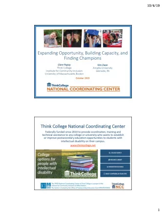 Expanding Opportunity, Building Capacity, and  Finding Champions  Clare Papay  Kim Dean  Think