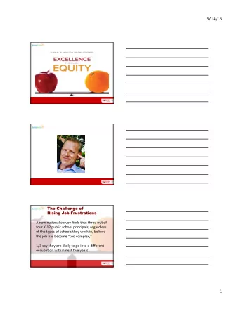 5/14/15    The Challenge of  Rising Job Frustrations  A  new  na+onal  survey  finds