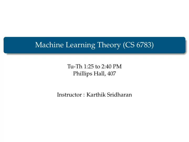 machine learning theory cs 6783