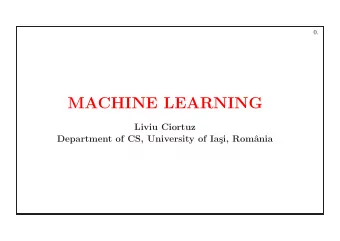 MACHINE LEARNING  Liviu Ciortuz  Department of CS, University of Ia  si, Rom  ania  1.  What is