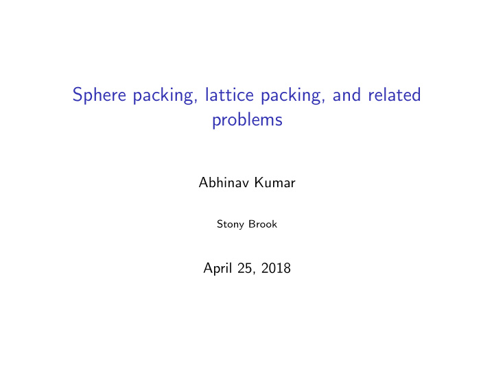 sphere packing lattice packing and related problems