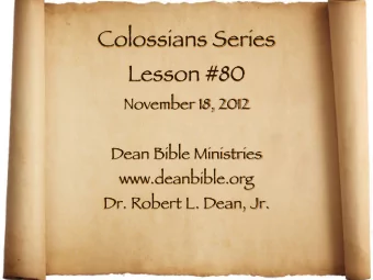 Colossians Series  Lesson #80  November 18, 2012  Dean Bible Ministries  www.deanbible.org  Dr.