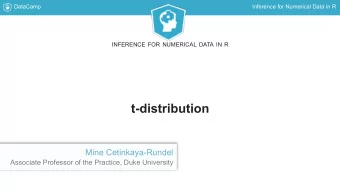 t-distribution  Mine Cetinkaya-Rundel  Associate Professor of the Practice, Duke University