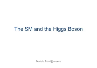 The SM and the Higgs Boson  Daniele.Zanzi@cern.ch  Is the Higgs boson responsible for  our mass?