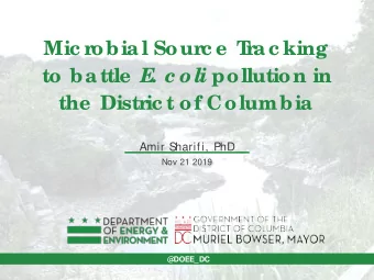 to battle E . c o li pollution in  the  Distr  ic t of Columbia  Amir S  harifi, PhD  Nov 21 2019