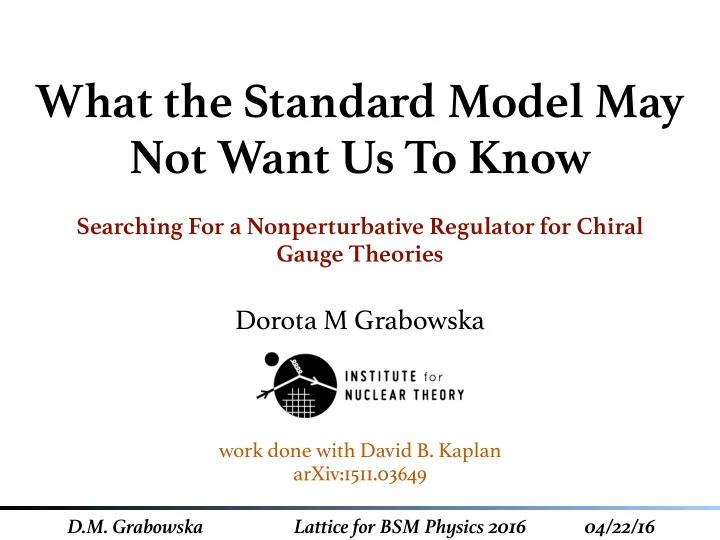 what the standard model may not want us to know