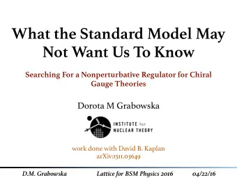 What the Standard Model May  Not Want Us To Know  Searching For a Nonperturbative Regulator for