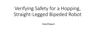 Straight-Legged Bipeded Robot  David Bayani  Background  Studied a lot, by primarily but