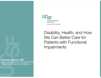Disability, Health, and How  We Can Better Care for  Patients with Functional  Impairments