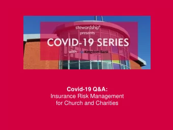 Covid-19 Q&amp;A:  Insurance Risk Management  for Church and Charities  New Beginnings  We also