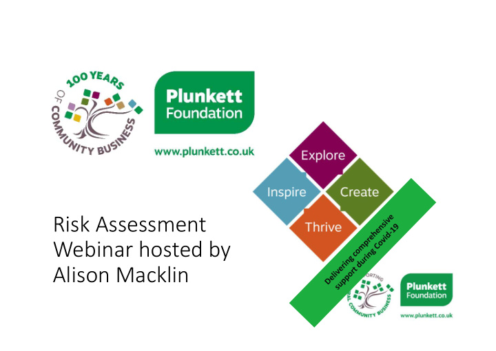 risk assessment webinar hosted by alison macklin we have