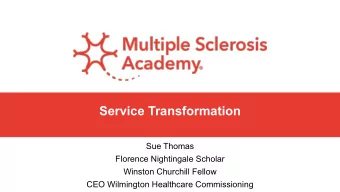 Service Transformation  Sue Thomas  Florence Nightingale Scholar  Winston Churchill Fellow  CEO