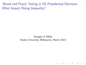 Bread and Peace Voting in US Presidential Elections:  What Impact Rising Inequality?  Douglas
