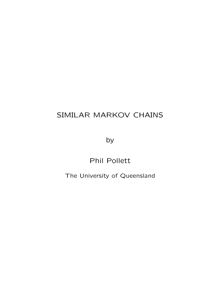 similar markov chains by phil pollett