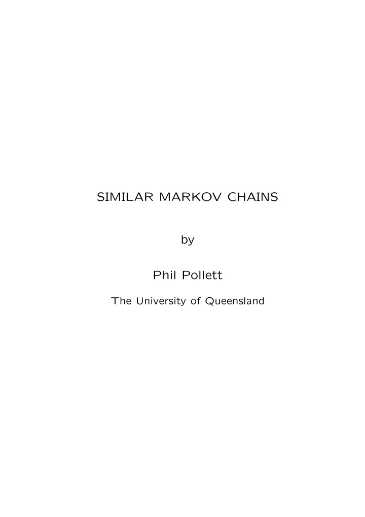similar markov chains by phil pollett