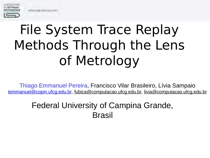 file system trace replay methods through the lens of