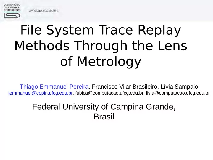 file system trace replay methods through the lens of