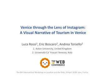 Venice through the Lens of Instagram:   A Visual Narrative of Tourism in Venice Luca Rossi 1 ,