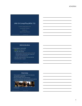 UNC-CH Comp/Phys/APSc 715  Custom Applications for  nanoScale Science  Medicine  High-Energy