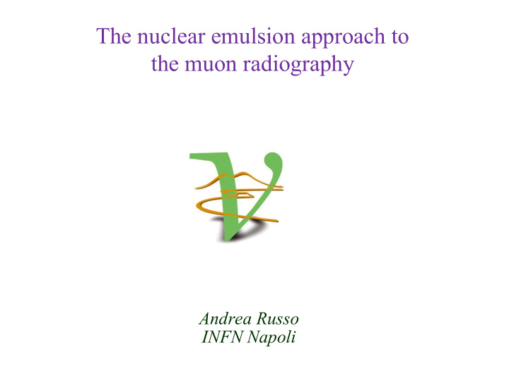 the nuclear emulsion approach to the muon radiography