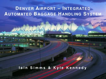 S YSTEM FUNCTIONALITY 2  Quickly move all baggage, including transfers,  automatically between