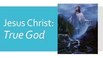 True God There is one God  one divine essence or  being.  Our Triune God  There are three divine