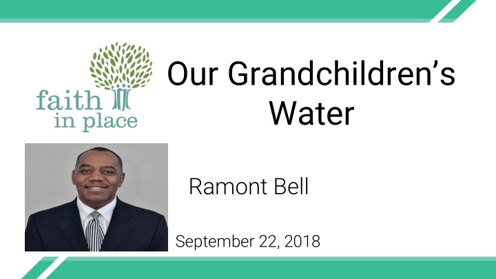 our grandchildren s water