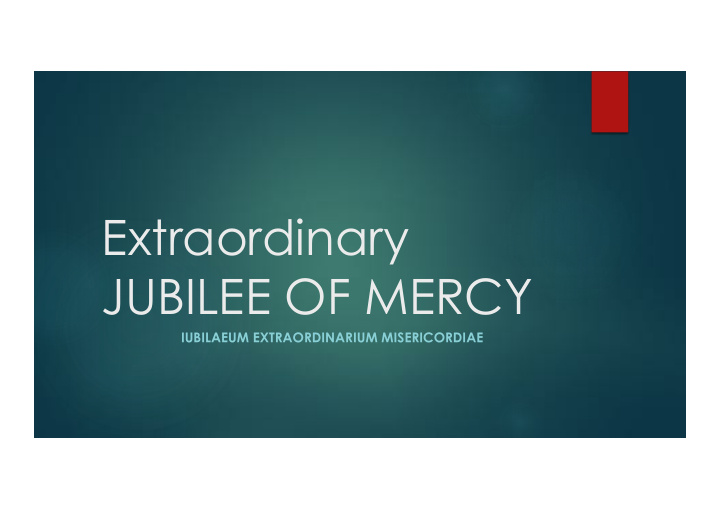 extraordinary jubilee of mercy