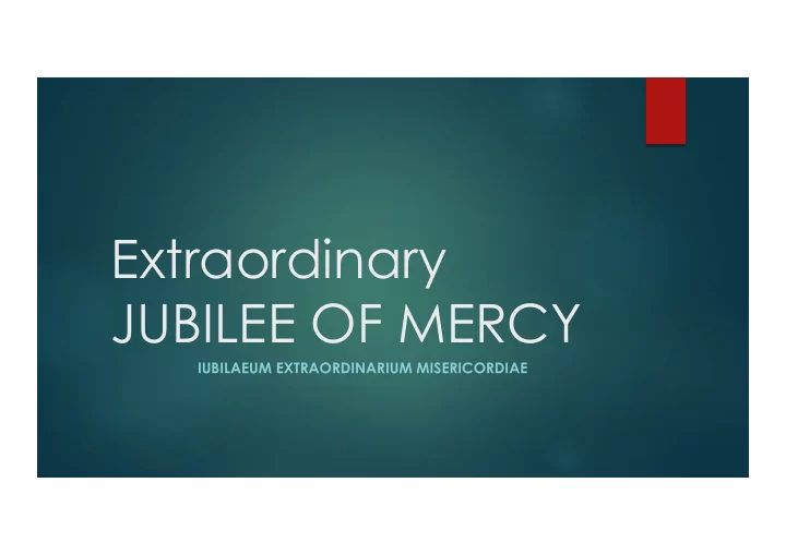 extraordinary jubilee of mercy