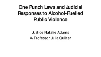 One P  Punch La  Laws  s and J  Judici  cial  Respo  ponses t  to  o Al  Alcohol  ol-Fu  Fuelled