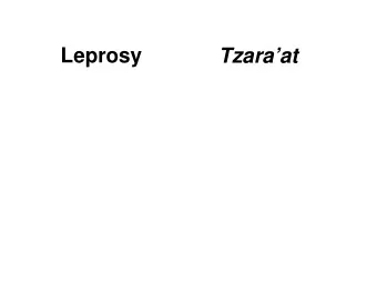 Leprosy  Tzaraat  Leprosy  Tzaraat  To Erupt