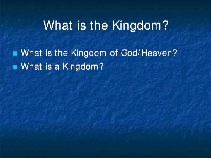 what is the kingdom what is the kingdom