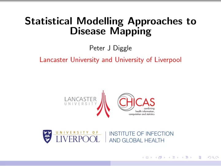 statistical modelling approaches to disease mapping