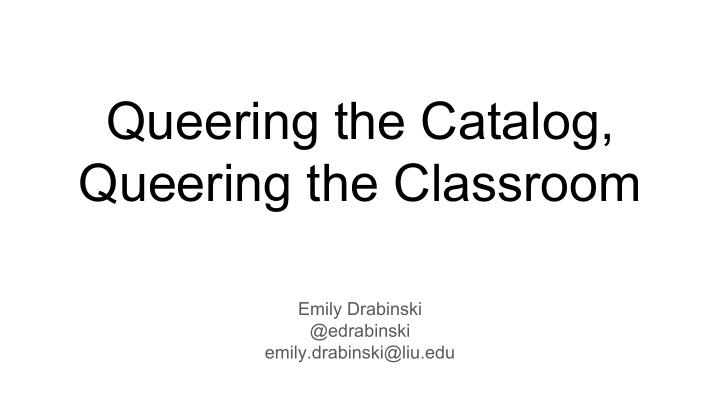 queering the catalog queering the classroom