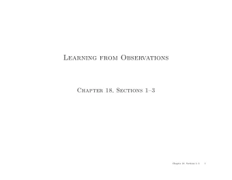 Learning from Observations  Chapter 18, Sections 13  Chapter 18, Sections 13  1  Outline