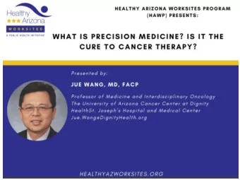 Precision Medicine:  Science and Art.  Jue Wang, MD, FACP  Professor of Medicine and