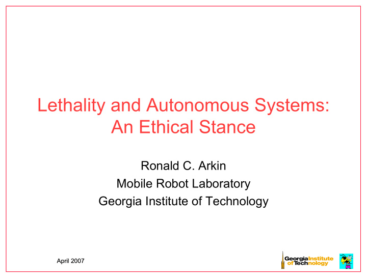 lethality and autonomous systems an ethical stance