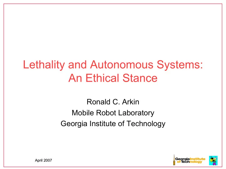 lethality and autonomous systems an ethical stance