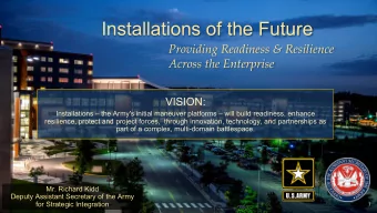 Installations of the Future  Providing Readiness &amp; Resilience  Across the Enterprise  VISION: