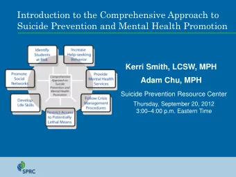 Introduction to the Comprehensive Approach to  Suicide Prevention and Mental Health Promotion