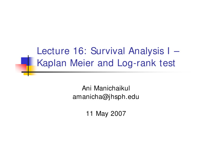 lecture 16 survival analysis i kaplan meier and log rank