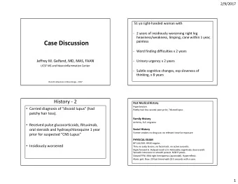 Case Discussion  - Word finding difficulties x 2 years  Jeffrey M. Gelfand, MD, MAS, FAAN  -