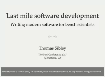 Last mile software development  Last mile software development  Writing modern software for bench